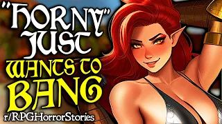 "Horny" Barbarian Just Wants to BANG...with a Monster? (+ More) | r/rpghorrorstories