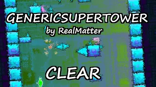 GenericSuperTower by RealMatter | 100% (Insane? Demon Platformer)