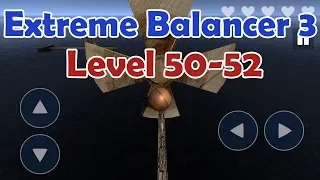 Extreme Balancer 3 Level 50-52 walkthrough