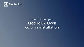 How to install your ELECTROLUX Oven column installation.