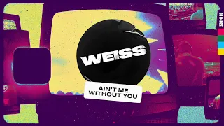 WEISS - Ain't Me Without You (Lyric Video)