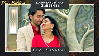 Kuchh Rang Pyaar Ke Aise Bhi Beautiful Moments #devakshi | Shaheer Sheikh ~ Erica Fernandez ♥