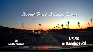 4K Roadscapes | Sunset Drive | US 60 & Baseline Rd