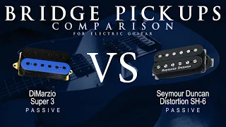 DiMarzio SUPER 3 vs Seymour Duncan DISTORTION SH-6 - Passive Bridge Guitar Pickup Comparison Demo