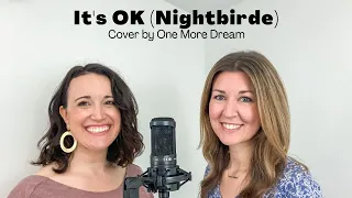 It's OK (Nightbirde) Cover by One More Dream