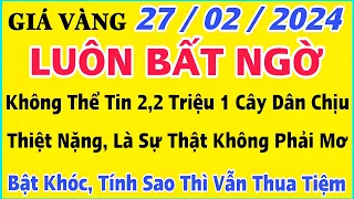 Giá vàng hôm nay 9999 ngày 27/2/2024 | GIÁ VÀNG MỚI NHẤT || Xem bảng giá vàng SJC 9999 24K 18K 10K