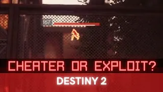 Destiny 2: PVP Cheater or Map Exploit?