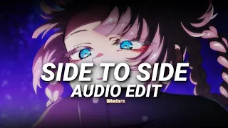 Side to side - Ariana Grande Ft. Nicki Minaj [Edit Audio]