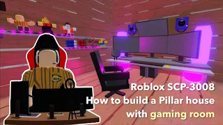 How to build a Pillar house with gaming room | Roblox SCP-3008