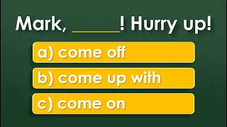 Phrasal Verbs - Come | English Vocabulary Test
