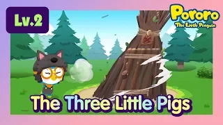 [Lv.2] The Three Little Pigs | Bed time story for kids | Fairy Tales | Pororo the Little Penguin