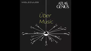 Atlas Genius - Molecules (Official)