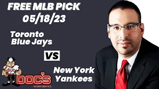 MLB Picks and Predictions - Toronto Blue Jays vs New York Yankees, 5/18/23 Free Best Bets & Odds