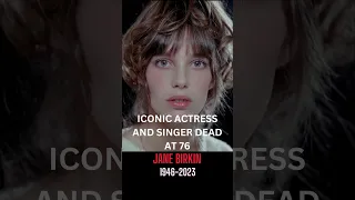 JANE BIRKIN I  ICONIC SINGER & ACTRESS I JULY 16 I DIES AT THE AGE OF 76.