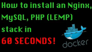 [Docker] How to install an Nginx, MySQL, PHP (LEMP) stack in 60 seconds (2020)