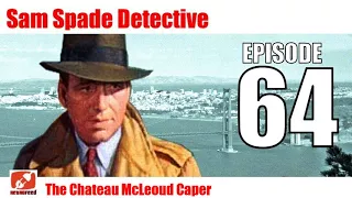 Sam Spade Detective - 64 - The Chateau McLeoud Caper - Old Time Radio