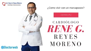 🔵 Recomendaciones para vivir con un marcapasos | Dr. Rene Reyes Moreno