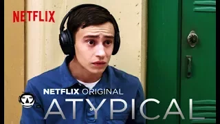 ATYPICAL | TV Series Trailer | NETFIX ORIGINAL I NETFLIX 2017