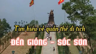 TÌM HIỂU VỀ QUẦN THỂ DI TÍCH ĐỀN GIÓNG (SÓC SƠN - HÀ NỘI)