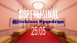 Superliminal Speedrun - Glitchless Any% [25:05] FORMER WR