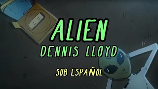 Dennis Lloyd - Alien || SUB ESPAÑOL!! 👽 👽