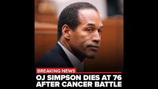 O.J. Simpson dies at age 76 after battle with cancer