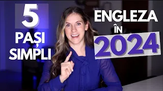 5 PAȘI SIGURI ȘI EFICIENȚI CUM SA ÎNVEȚI ENGLEZA SINGUR ACASĂ ÎN 2024!