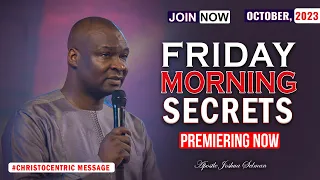 FRIDAY SECRETS, 27TH OCTOBER 2023 - Apostle Joshua Selman Commanding Your Morning