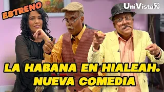 La Habana en Hialeah I T1 Capítulo 1 I UniVista TV