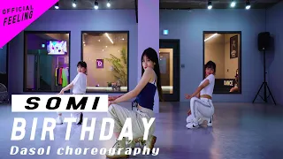 SOMI (전소미) - 'BIRTHDAY | Dasol choreography | FEELINGDANCE