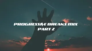 Atmospheric Progressive Breaks Mix Part 2