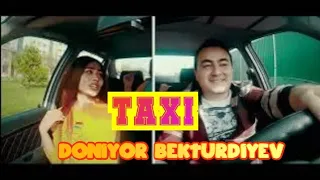 Doniyor Bekturdiyev-Taxi | Дониёр Бектурдиев-Тахи