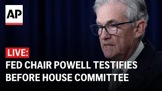 LIVE: Federal Reserve Chair Jerome Powell testifies before House committee