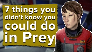 7 Things You Didn’t Know You Could Do in Prey
