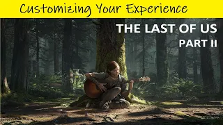 The Last Of Us Part II 💠 Difficulty Settings Explained