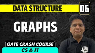 Data structure 06 | Graphs | CS & IT | GATE Crash Course