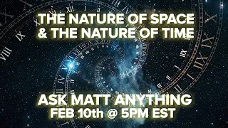 The Nature of Space and Time AMA