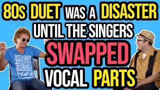 80s DUET Was a BUST Until Producer Had Singers Swap Parts… Made it a #1 SMASH! | Professor Of Rock