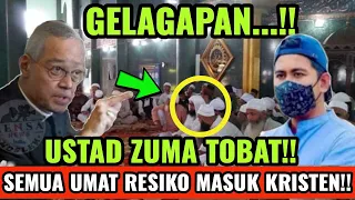 🔴GELAGAPAN...‼️USTAD ZUMA TOBAT, SEMUA UMAT MUSLIM BERISIKO MASUK KRISTEN, SADAR YESUS TUHAN ⁉️