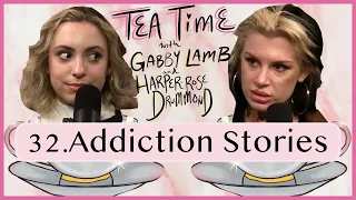 32. Addiction Stories | Tea Time with Gabby Lamb & Harper-Rose Drummond