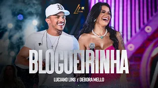 Luciano Lins - Blogueirinha Part. Debora Mello