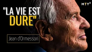 Jean d'Ormesson - Comment vivre sa vie (Motivation FR)