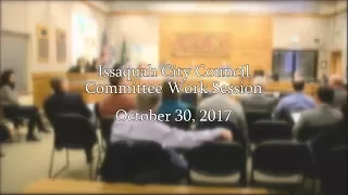 Issaquah City Council Committee Work Session - October 30, 2017