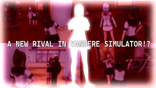 A NEW RIVAL WAS ADDED IN YANDERE SIMULATOR?!?!?! | Yandere Simulator Concepts