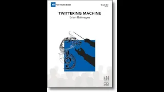 Twittering Machine | Brian Balmages | Grade 2.5