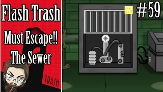 Flash Trash #59 - Must Escape!! the Sewer