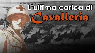 L'ultima carica di cavalleria!