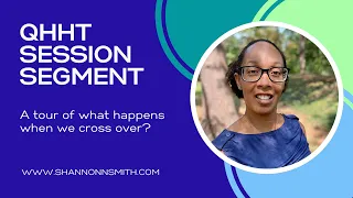 QHHT Session Segment - What Happens When We Cross Over?