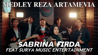 MEDLEY REZA ARTAMEVIA (THE LOGIC ARRANGEMENT) - SABRINA FIRDA FEAT SURYA MUSIC ENTERTAINMENT
