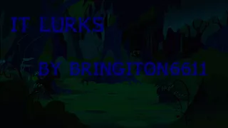 "It Lurks" by Bringiton6611 (MLP Grimdark Reading)